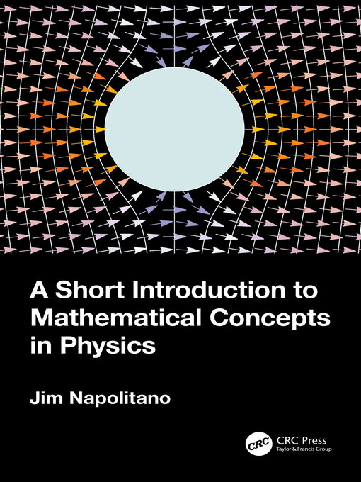 Title details for A Short Introduction to Mathematical Concepts in Physics by Jim Napolitano - Wait list